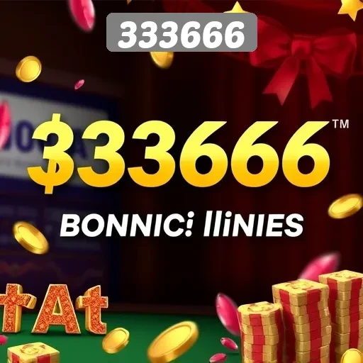 Ragam Bonus dan Promosi Menarik di 333666